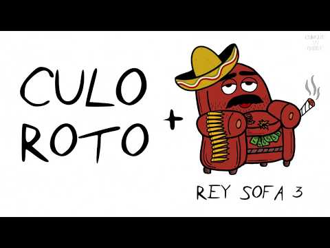CULO ROTO / REY SOFÁ 3 (Max Barrera y Giovany Rocha)