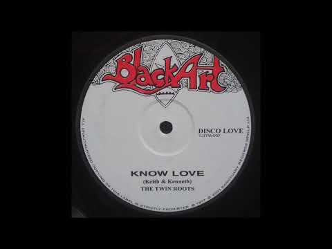 Twin Roots - Know Love (+ LoveDub)