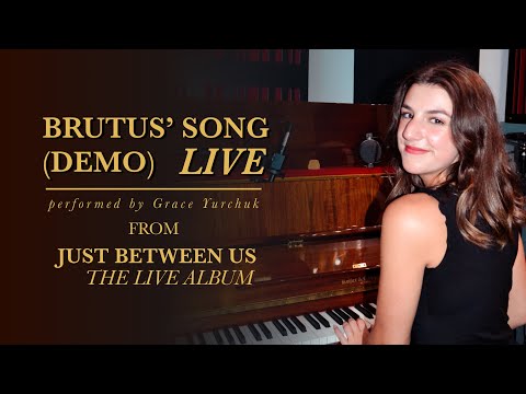 Brutus' Song (Demo) LIVE by Grace Yurchuk