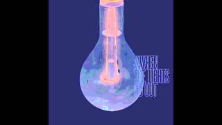 Bombs and Bottles - When The Lights Go Out