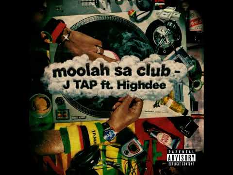 J Tap - Moolah sa Club ft. Highdee