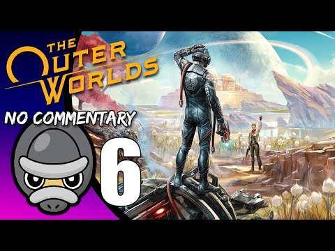 Part 6 // [No Commentary] The Outer Worlds - Xbox One X Gameplay