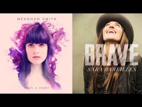 Meaghan Smith & Sara Bareilles - Mirror Brave Mashup