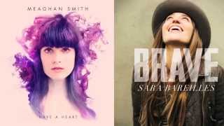 Meaghan Smith & Sara Bareilles - Mirror Brave Mashup