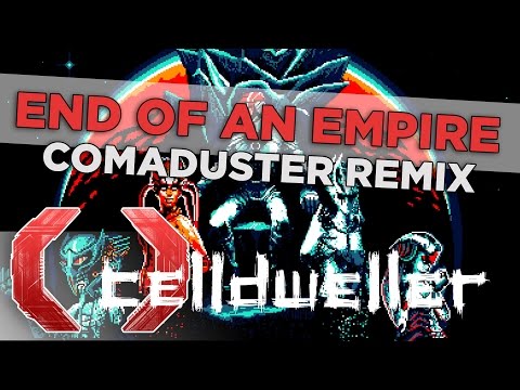 Video thumbnail for End of an Empire [Comaduster Remix]
