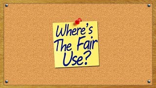 Where's The Fair Use?