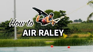 How to AIR RALEY - Cable Wakeboarding Tutorial