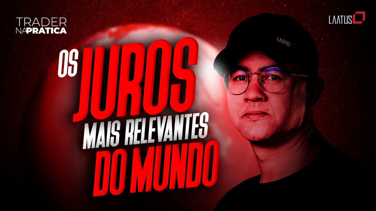 Qual a importância dos juros no mercado americano? I Trader na Prática #47