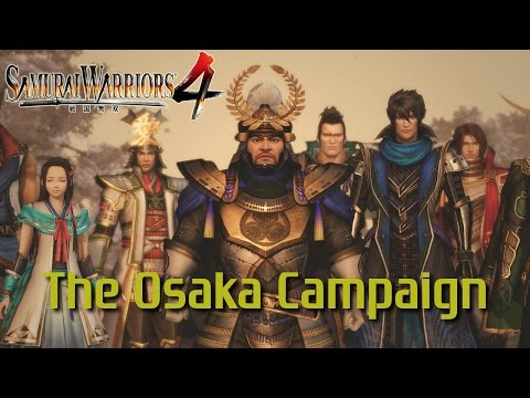 Samurai Warriors 4 [PS4] | Legend of a Land United | The Osaka Campaign