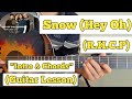 Snow - Red Hot Chili Peppers | Guitar Lesson | Intro & Chords | (With Tabs)