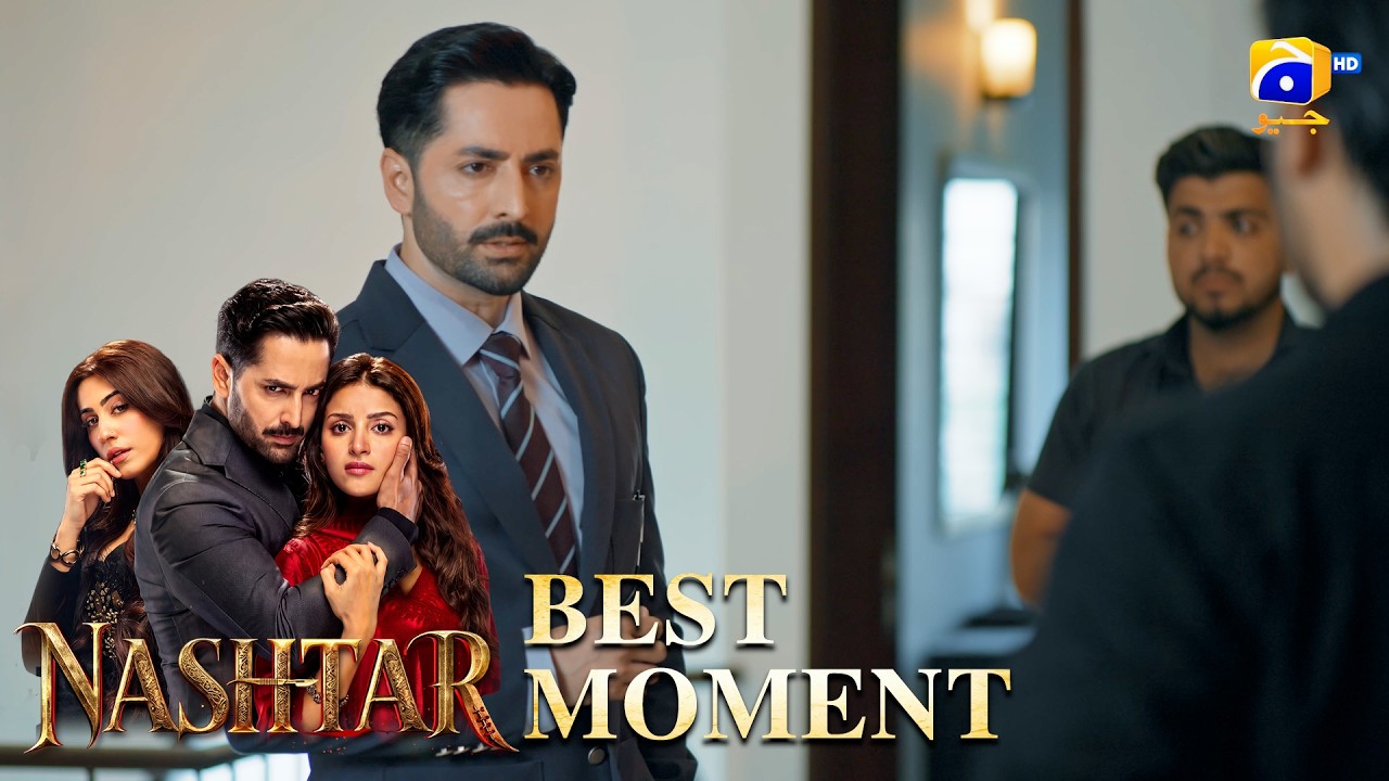 Nashtar Episode 12 | 𝐁𝐞𝐬𝐭 𝐌𝐨𝐦𝐞𝐧𝐭 𝟎𝟒 | Danish Taimoor - Anmol Baloch | Har Pal Geo