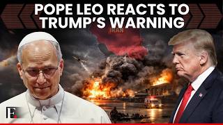 Pope Leo Calls Trump's Threat Against Iran 'Truly Unacceptable' | US Iran War | Firstpost