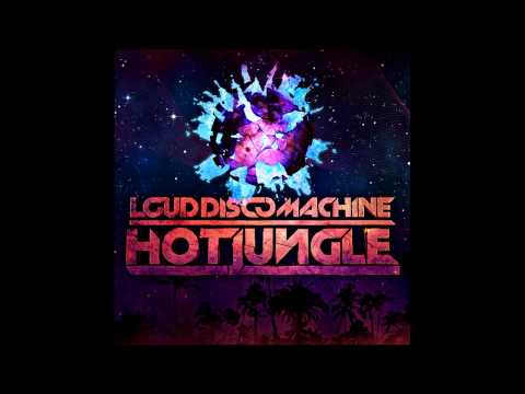 Loud Disco Machine - Hot Jungle (The Hijack Brothers Remix)