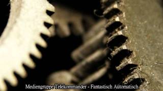 Mediengruppe Telekommander - Fantastisch Automatisch