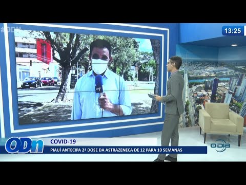 Piauí antecipa segunda dose da Astrazeneca para 10 semanas 19 07 2021