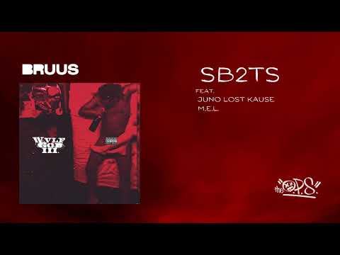 BRUUS - SB2TS (feat. Juno Lost Kause, M.E.L.)