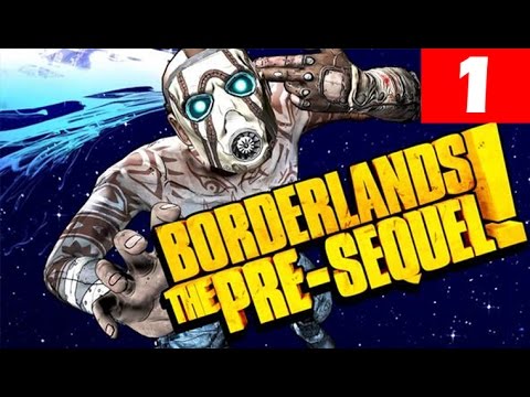 Borderlands The Pre-Sequel Walkthrough Part 1 Let's Play No Commentary 1080p HD Gameplay