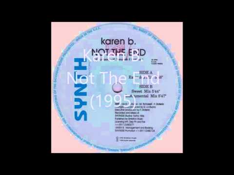 Karen B. - Not The End (Sweet Mix) (1995)