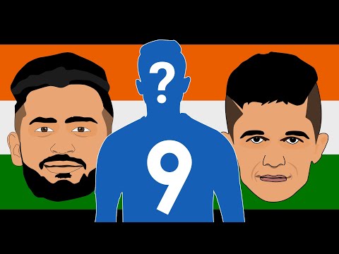 Why India Struggling in the Number 9 (striker) position?