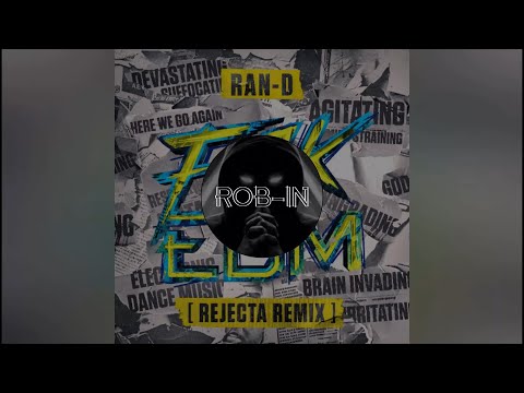 Ran-D - FCK EDM (Rejecta Remix) [Extended Mix]