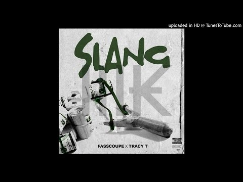 FassCoupe - Slang (FEAT. TRACY T)