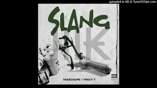 FassCoupe - Slang (FEAT. TRACY T)