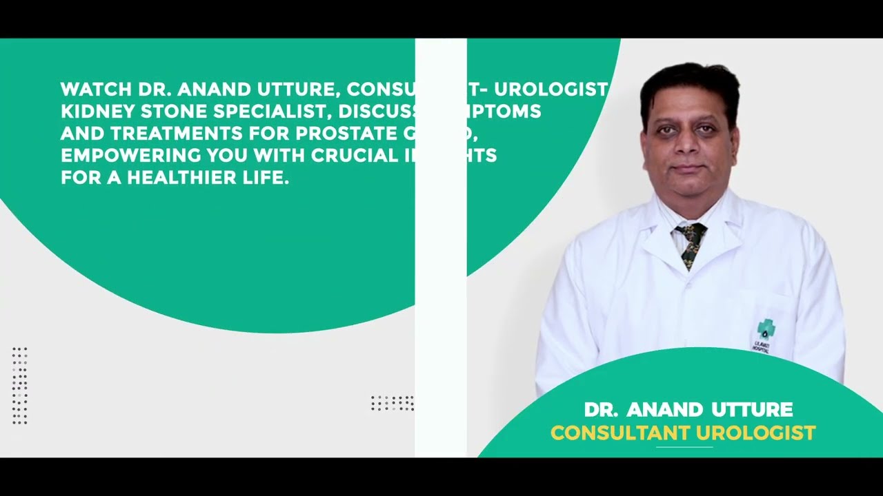 Prostate Health with Dr Anand Utture