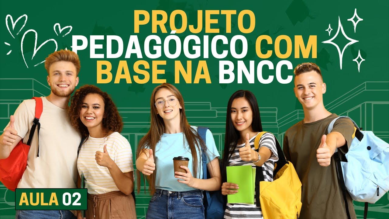 Projeto Pedagógico com Base na BNCC | Curso Gratuito - Aula 02
