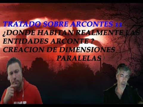 Tratado arcontes 11 La dimensión Arconte, el mundo del revés