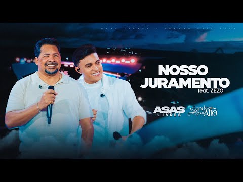 Asas Livres  feat. @zezooPotiguar  -  Nosso Juramento  (Voando mais alto)