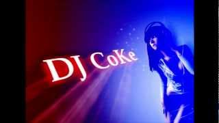 DJ CoKe club mix