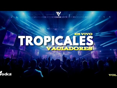 TROPICALES VACIADORES EN VIVO vol.3  |  Dj Enzo Vizcarra 