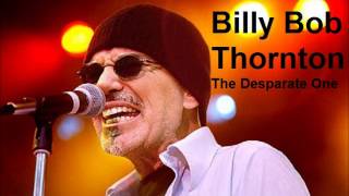 Nick introduces Billy Bob Thornton - The desperate one
