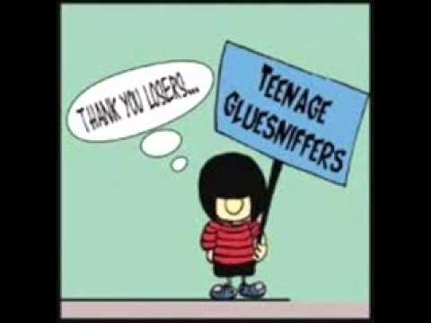 TEENAGE GLUESNIFFERS - Teenage Anthem