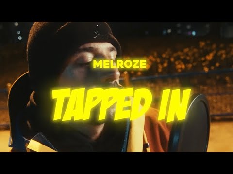 Melroze - Tapped In ( Freestyle )