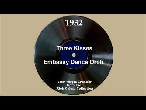 1932 Embassy Dance Orch. - Three Kisses (Dick Robertson, vocal)