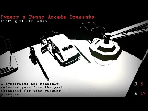 Pwnery's Penny Arcade - Kicking It Old School - Season 5 Episode 17