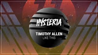 Timothy Allen - Like This video
