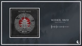 Wither Away - Earthbound