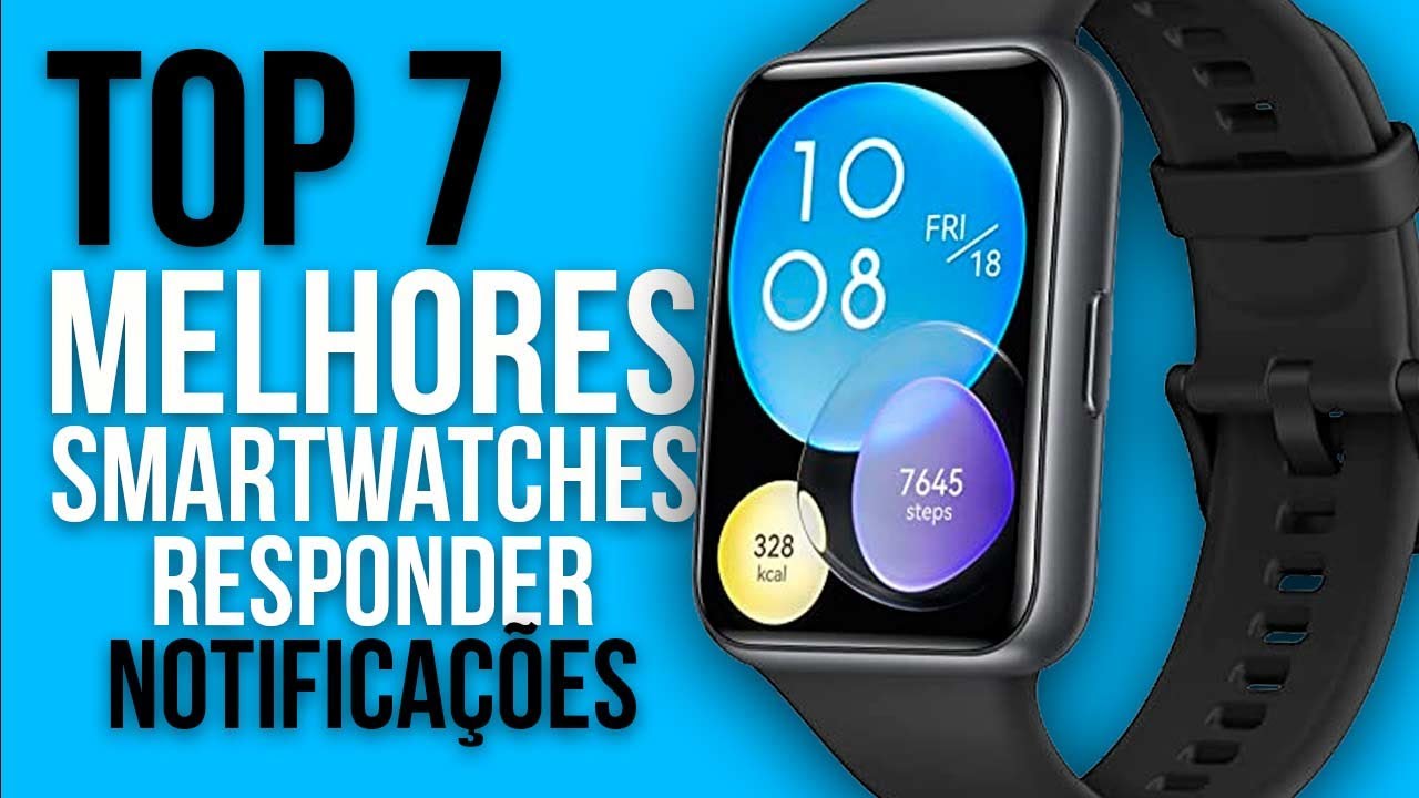 TOP 7 MELHORES SMARTWATCHES que RESPONDEM NOTIFICAÇÕES (CUSTO BENEFÍCIO)