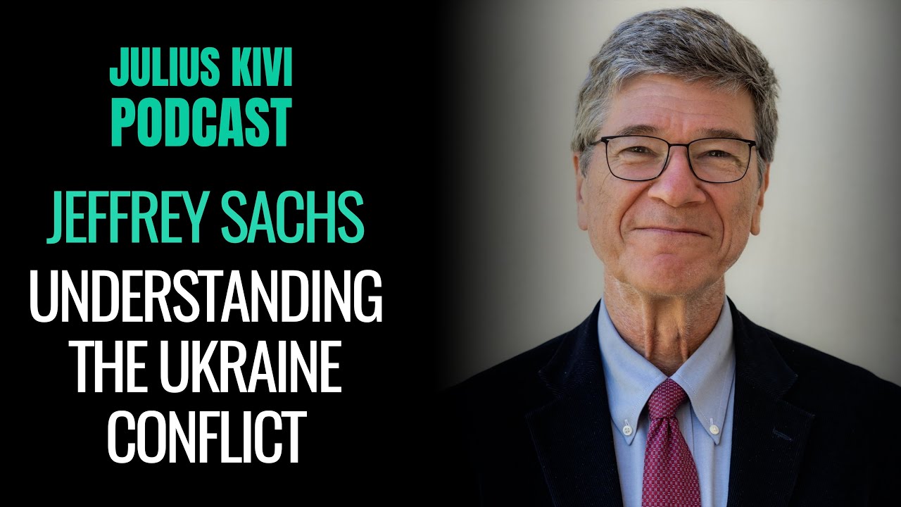 Jeffrey Sachs: Understanding the Ukraine conflict (minidoc)