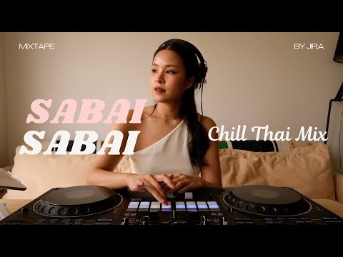 SABAI SABAI : Chill Thai Mix by JIRA