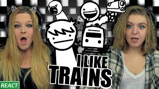 I LIKE TRAINS  Girls React  ASDF Part 1