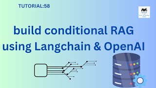 Download the video "Build conditional RAG using Langchain & OpenAI|Tutorial:58"