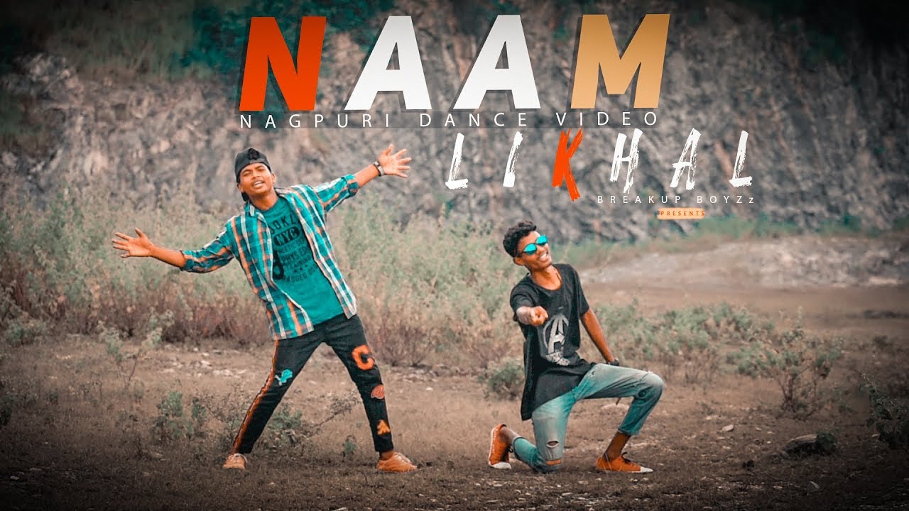 NAAM LIKHAL || BREAKUP BOYZz PRESENTS || NAGPURI VIDEO 2019 || FULL HD 1080p