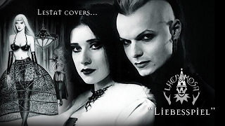 Lacrimosa - Liebesspiel (Cover by Lestat)