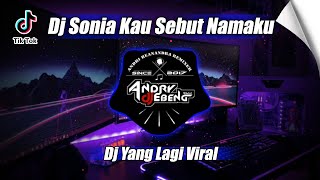 Download lagu DJ SONIA KAU SEBUT NAMAKU | FullBass Terbaru Viral Tiktok 2023 mp3