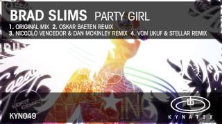 Brad Slims - Party Girl (Von Ukuf & Stellar Remix)