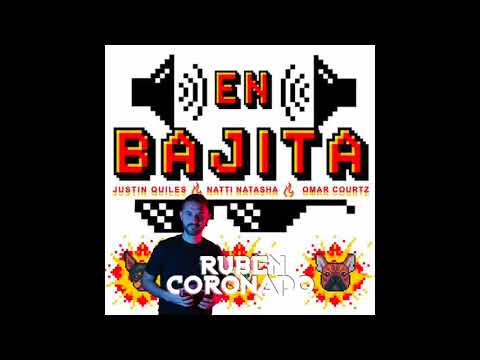 En Bajita - Justin Quiles, Natti Natasha, Omar Courtz (Ruben Coronado Edit Extended) 100bpm