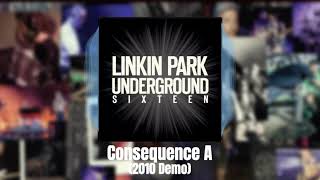 Linkin Park - Consequences A (2010 demo) ► LPU_16